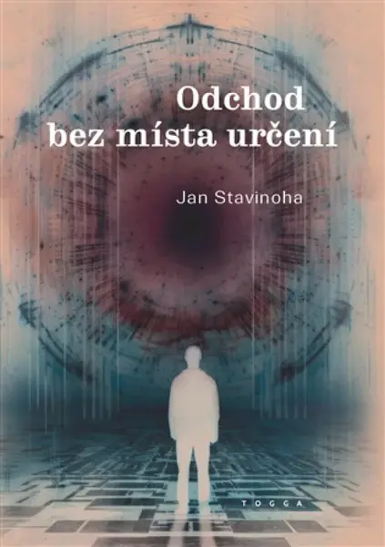 Odchod bez místa určení - Jan Stavinoha