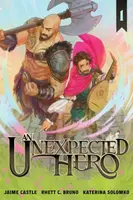 An Unexpected Hero (Light Novel) Vol. 1 - Jaime Castle, Rhett C. Bruno