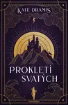 Prokletí svatých (poškozená) - Kate Dramis