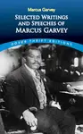 Selected Writings and Speeches of Marcus Garvey - Marcus Garvey