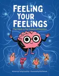 Feeling Your Feelings - Tanya Lloyd Kyi