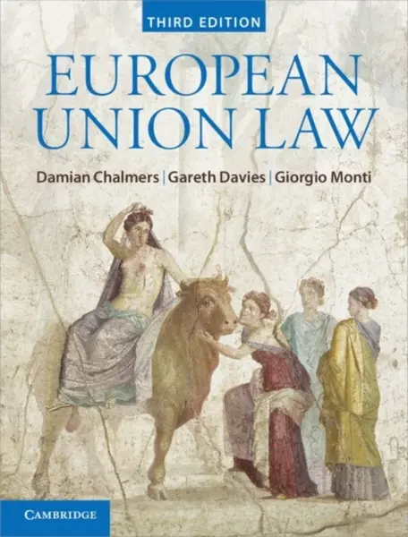 European Union Law - Damian  Chalmers, Giorgio  Monti, Gareth  Davies