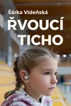 Řvoucí ticho - Šárka Vídeňská - e-kniha