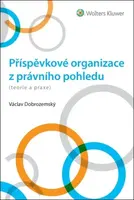 Příspěvkové organizace z právního pohledu - Václav Dobrozemský