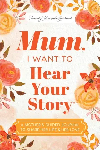 Mum, I Want to Hear Your Story (Expanded Edition)