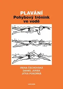 Plavání - Irena Čechovská, Jitka Pokorná, Daniel Jurák