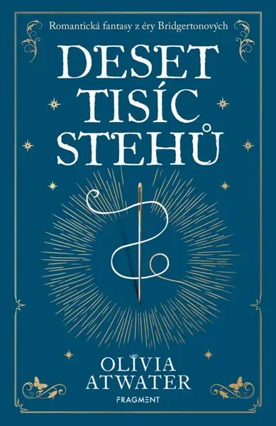 Deset tisíc stehů - Olivia Atwater