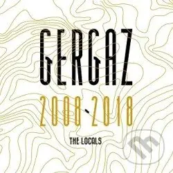 Gergaz: The Locals (2008-2018) - Gergaz