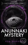 The Anunnaki Mystery - Ken Warner