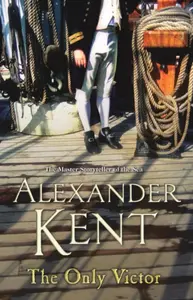 The Only Victor - Alexander Kent