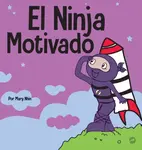 El Ninja Motivado - Mary Nhin