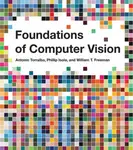 Foundations of Computer Vision - Antonio Torralba, Phillip Isola
