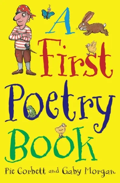 A First Poetry Book - Pie Corbett, Morgan Gaby