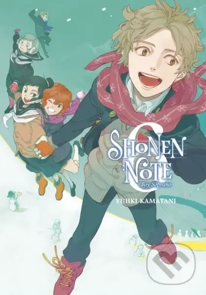 Shonen Note: Boy Soprano 6 - Yuhki Kamatani
