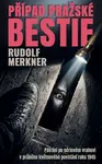 Případ pražské bestie - Rudolf Merkner
