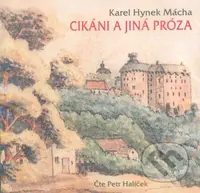 Cikáni a jiná próza (CD) - Karel Hynek Mácha - audiokniha z kategorie Beletrie