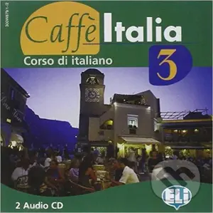 Caffè Italia 3 - 2 Audio CD - M. Diaco - audiokniha z kategorie Jazykové učebnice a slovníky