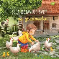 Ella objavuje svet: Na gazdovstve - Sandra Grimm - kniha z kategorie Pro děti
