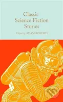 Classic Science Fiction Stories - Adam Roberts - kniha z kategorie Sci-fi