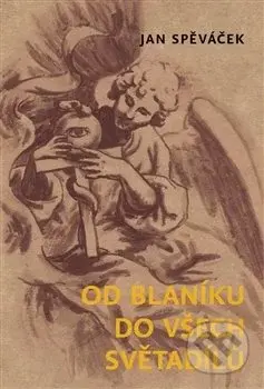 Od Blaníku do všech světadílů - Jan Spěváček - kniha z kategorie Magie a okultismus
