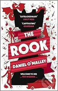 The Rook (The Checquy Files) - Daniel O´Malley