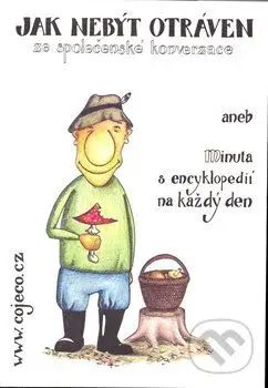 Jak nebýt otráven ze společenské konverzace (aneb Minuta s encyklopedií na každý den) - kniha z kategorie Učebnice a slovníky