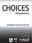 Choices Intermediate / Anglicko - český slovníček - kniha z kategorie Jazykové učebnice a slovníky