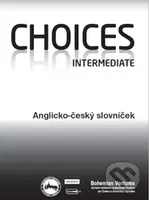 Choices Intermediate / Anglicko - český slovníček - kniha z kategorie Jazykové učebnice a slovníky