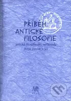 Příběh antické filosofie (antická filosofie pro nefilosofy) - kniha z kategorie Filozofie