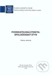 Podnikateľská etiketa (Spoločenský styk) - Helena Janotová - kniha z kategorie Management v podnikání