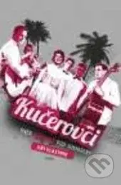 Kučerovci (aneb Legendy pod sombrery) - Jiří Vlastník - kniha z kategorie Hudba
