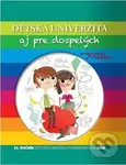 Detská univerzita aj pre dospelých 2016 (14. ročník Detskej Univerzity Komenského) - kniha z kategorie Přednášky a projevy