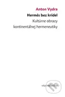 Hermés bez krídel (Kultúrne obrazy kontinentálnej hermeneutiky) - kniha z kategorie Filozofie