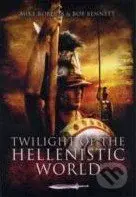 Twilight of the Hellenistic World - Bob Bennett - kniha z kategorie Odborné a naučné