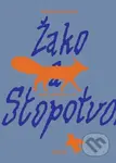 Žako a Stopotvorná - Alžběta Dvořáková, Magdalena Rutová (Ilustrátor) - kniha z kategorie Pohádky