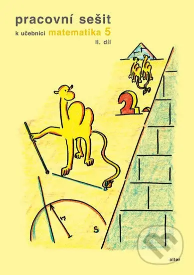 Pracovní sešit k učebnici matematika 5 (II. díl) - Jaroslava Justová - kniha z kategorie 2. stupeň