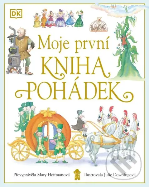 Moje první kniha pohádek - Mary Hoffman, Julie Downing (ilustrátor)
