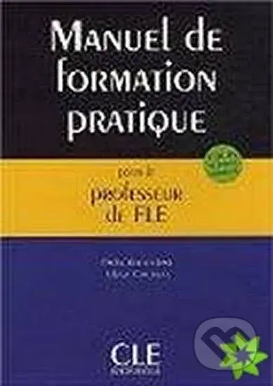 Manuel de formation pratique pour le professeur de FLE: - kniha z kategorie Jazykové učebnice a slovníky