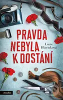 Pravda nebyla k dostání - Lucie Hlavinková - kniha z kategorie Společenská beletrie