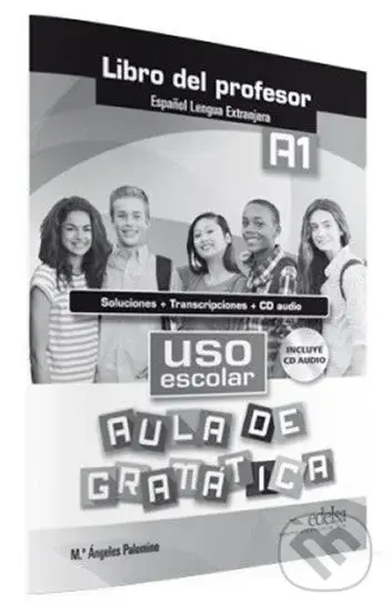 Uso escolar aula de gramática A1 Libro del profesor - María Palomino Ángeles