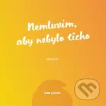 Nemluvím, aby nebylo ticho - Mango - kniha z kategorie Poezie