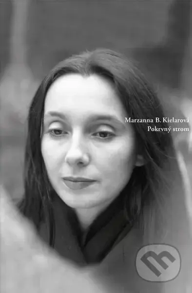 Pokrvný strom - Marzanna Bogumila Kielarová - kniha z kategorie Poezie