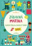 Zábavná matika - Junior: Super čísla a skvelé tvary - kniha z kategorie Naučné knihy
