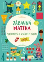 Zábavná matika - Junior: Super čísla a skvelé tvary - kniha z kategorie Naučné knihy