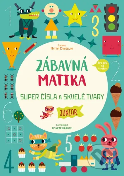 Zábavná matika - Junior: Super čísla a skvelé tvary - kniha z kategorie Naučné knihy