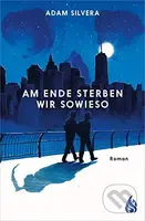 Am Ende sterben wir sowieso - Adam Silvera - kniha z kategorie Beletrie pro děti