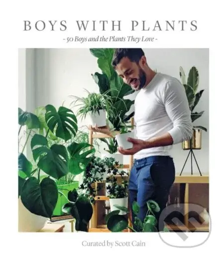 Boys with Plants - Scott Cain - kniha z kategorie Dům, byt a zahrada