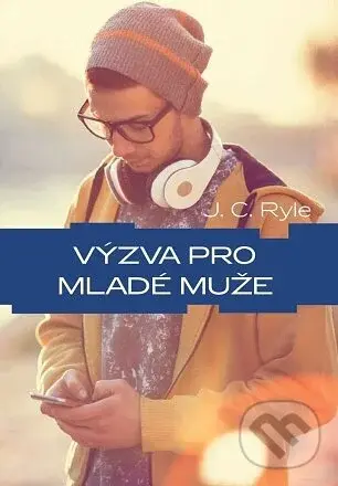 Výzva pro mladé muže - John Charles Ryle