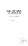 Philosophical Counseling (Theory and Practice) - Peter B. Raabe - kniha z kategorie Filozofie