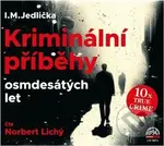 Kriminální příběhy osmdesátých let - Ivan Milan Jedlička - audiokniha z kategorie Detektivky